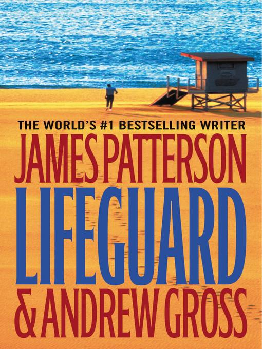 Title details for Lifeguard by James Patterson - Wait list
